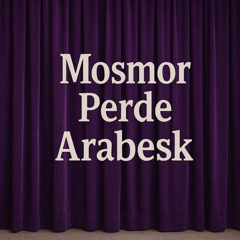 Mosmor Perde Arabesk