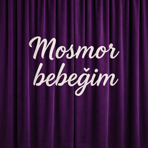 Mosmor Bebeğim
