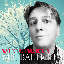 Wait for Me, I Will Return