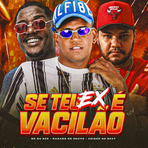 Se Teu Ex É Vacilão