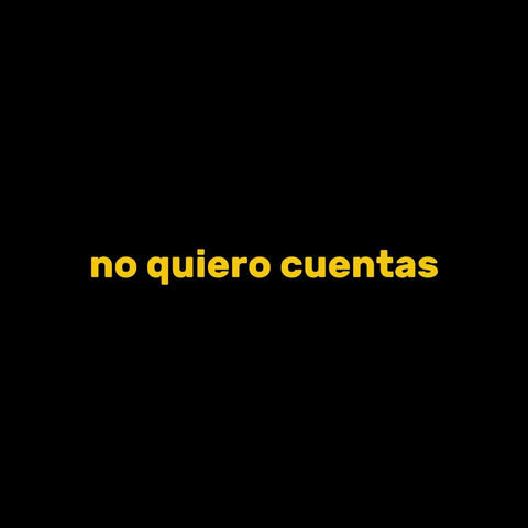 No Quiero Cuentas