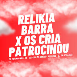 Relikia Barra X os Cria Patrocinou