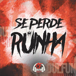Se Perde na Ruinha