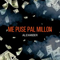 Me Puse Pal' Millon