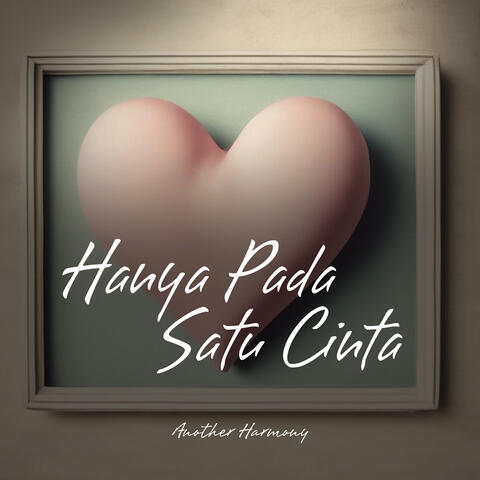 Hanya Pada Satu Cinta