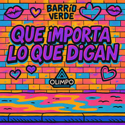 Que Importa Lo Que Digan