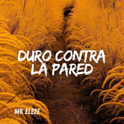 Duro Contra la Pared