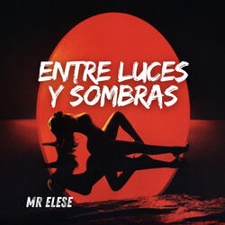 Entre Luces y Sombras