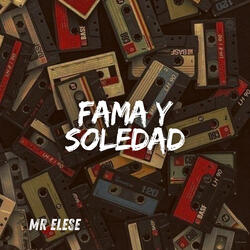 Fama y Soledad