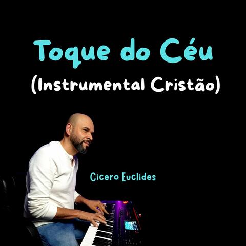 Toque do Céu (Instrumental Cristão)