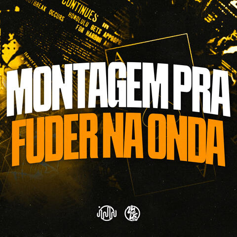 Montagem pra Fuder na Onda