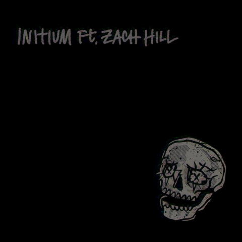 Initium Ft. Zach Hill