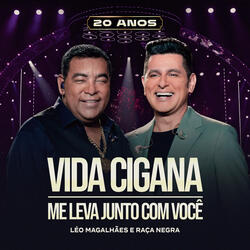 Vida Cigana / Me Leva Junto Com Você