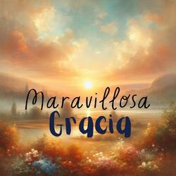 Maravillosa Gracia