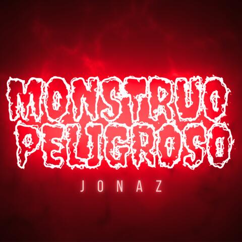 Monstruo Peligroso