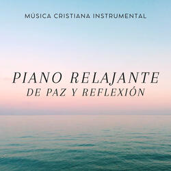 Piano Relajante de Paz y Reflexión
