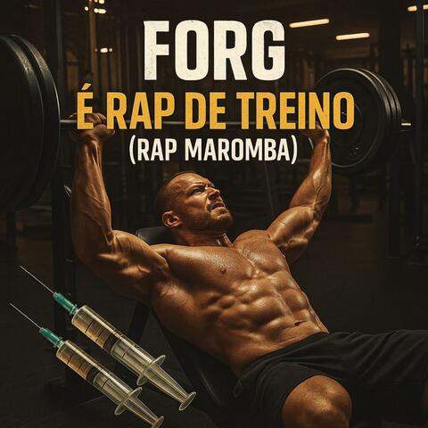 Forg - É Rap de Treino (Rap Maromba)