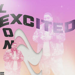 Excited