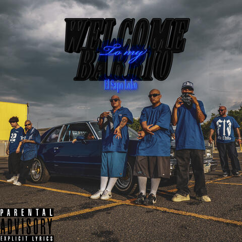 Welcome To My Barrio