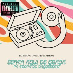 Senta Aqui de Graça Pa Tropa do Dagoberto