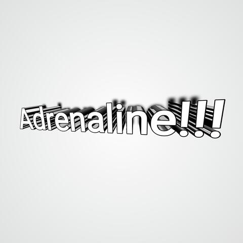 Adrenaline!!!