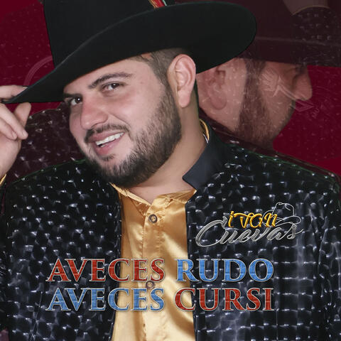 Aveces Rudo Aveces Cursi
