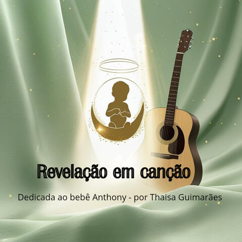 Revelação em Canção (Dedicada ao Bebê Anthony)