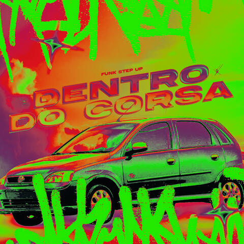 Dentro do Corsa - Funk Step Up
