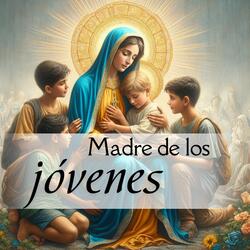 Madre de los Jóvenes