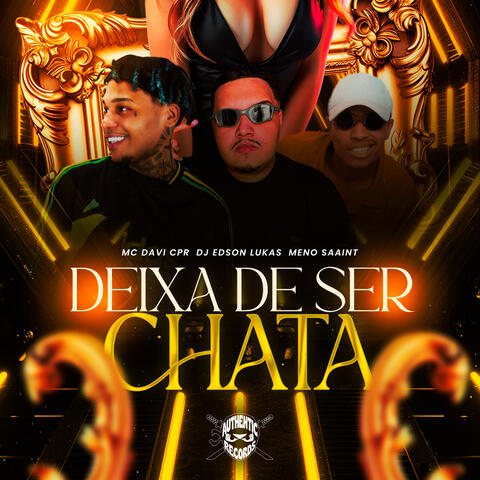 Deixa de Ser Chata
