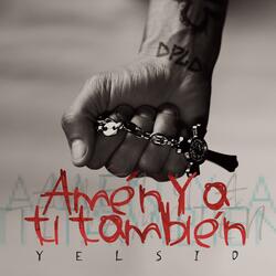 Amén y a Ti También