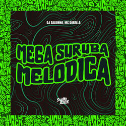 Mega Suruba Melódica 2