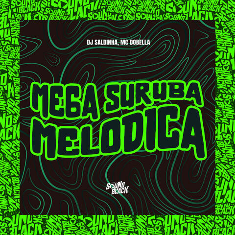 Mega Suruba Melódica 2