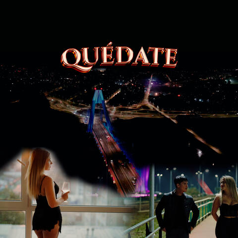 Quédate