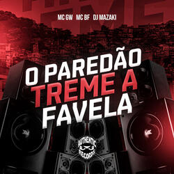 O Paredão Treme a Favela