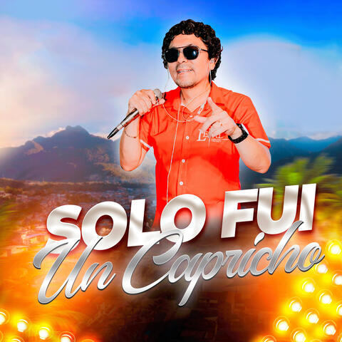 Solo Fui un Capricho