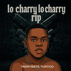 Lo Charry Lo Charry Rip