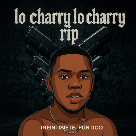 Lo Charry Lo Charry Rip