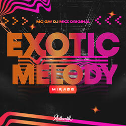 Exotic Melody Mirage