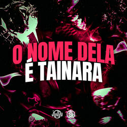 O Nome Dela É Tainara
