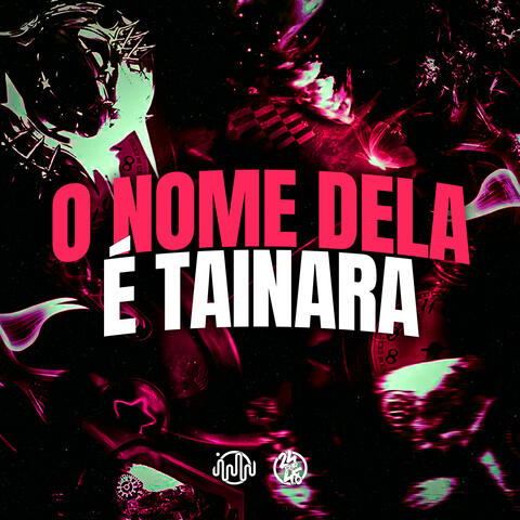 O Nome Dela É Tainara