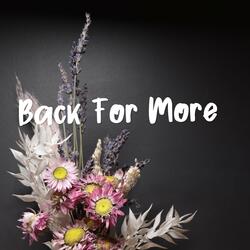 Back for More