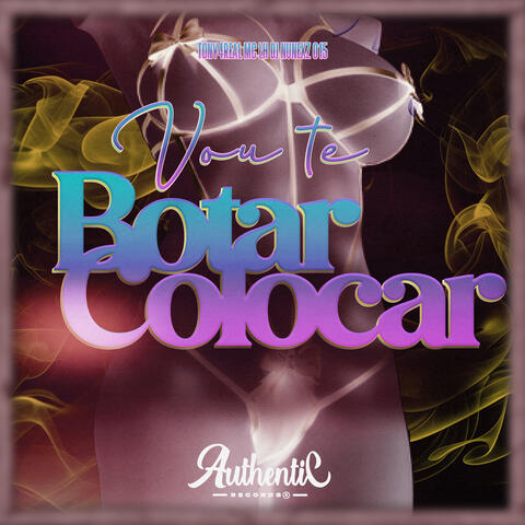 Vou Te Botar Colocar