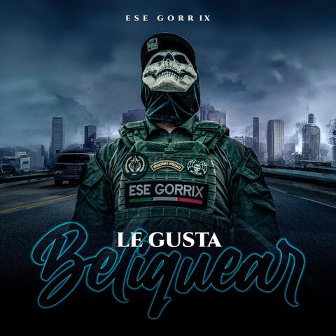 Le Gusta Beliquear