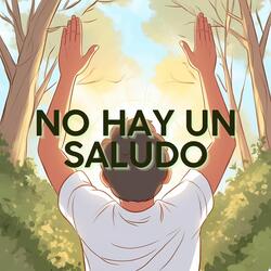No Hay un Saludo