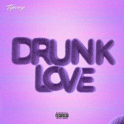 Drunk Love