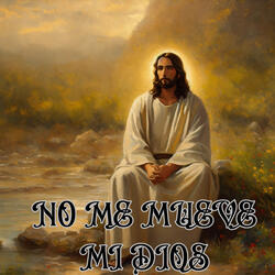 No Me Mueve Mi Dios