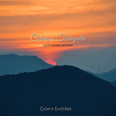 Calmo e Tranquilo - Instrumental Worship