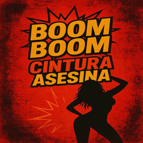 Boom Boom Cintura Asesina