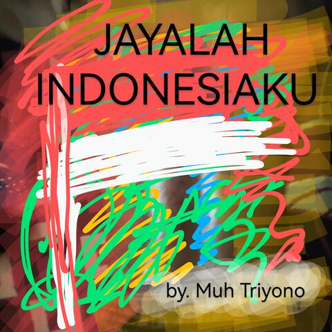 Jayalah Indonesiaku